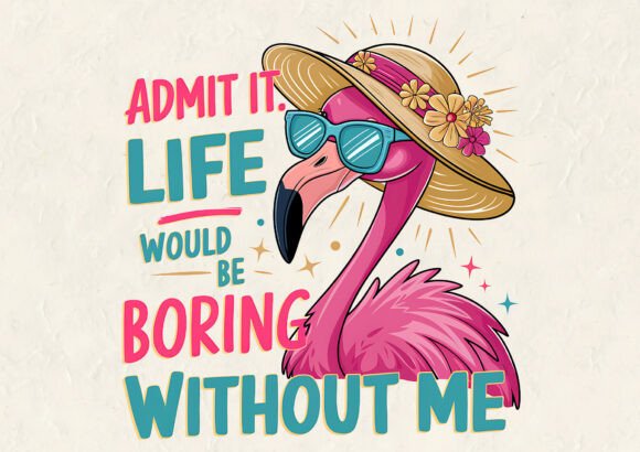 Admit It Life Would Be Boring T-shirt