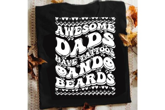 Awesome Dads Have Tattoos and Beards Review