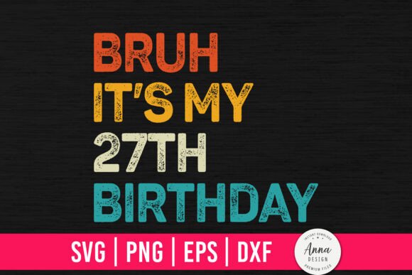 Bruh It s My 27th Birthday Embroidery Review