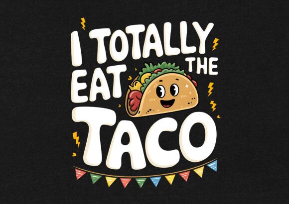I Totally Eat the Taco T-shirt Review