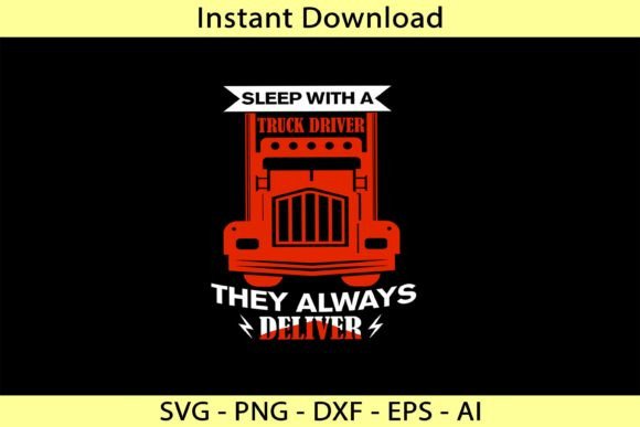 Sleep with a Track Driver They Always Dr