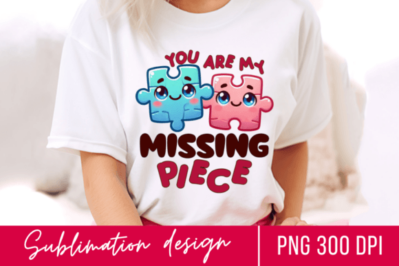 You Are My Missing Piece PNG Design
